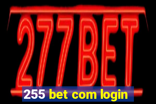 255 bet com login